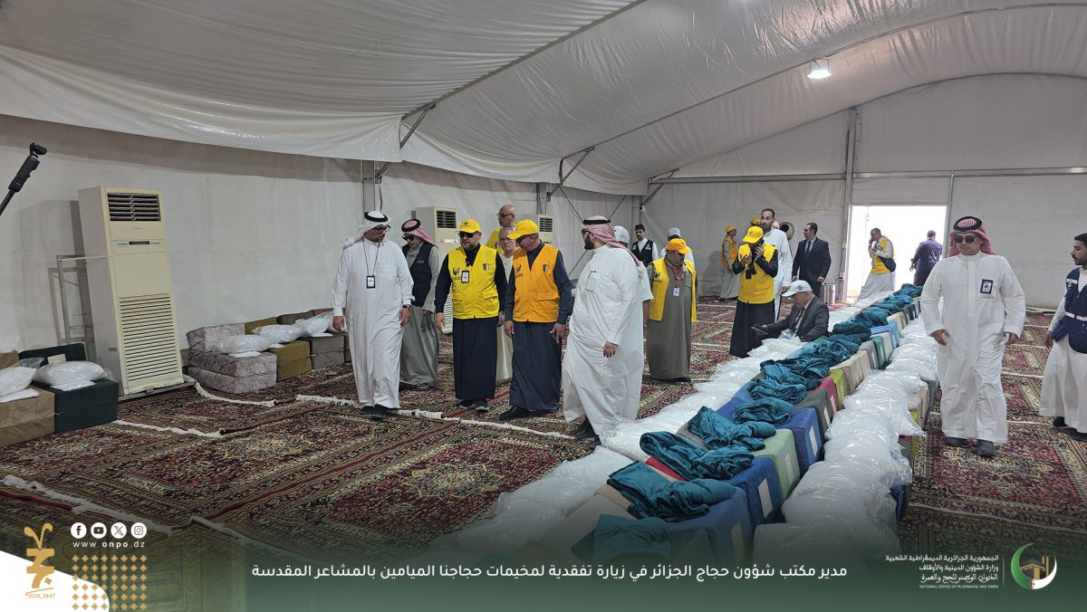 القنصل العام بجدة في زيارة تفقدية لمخيمات الحجاج الجزائريين